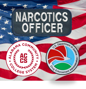 A narcotics officer badge, the Alabama Community College Seal, and the United States Department of Justice Drug Enforcement Agency seal in front of the American flag.